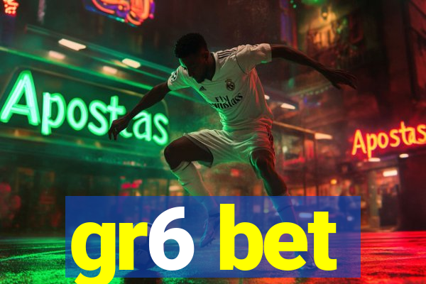 gr6 bet
